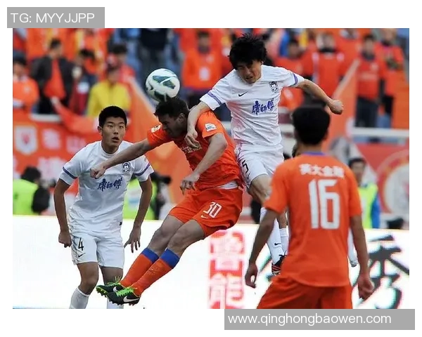 2018年山东鲁能与天津泰达激战回顾球迷心中的经典对决与精彩瞬间